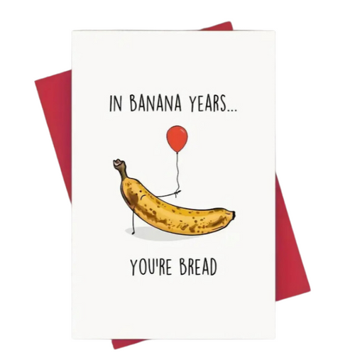 In Banana Years Birthday Card